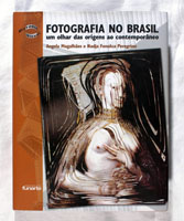 Fotografia no Brasil:<br />Livro sobre a fotografia no Brasil.